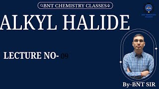 ALKYL HALIDE L9 CHEMISTRY [upl. by Ernestine]