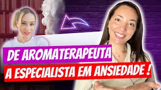 De aromaterapia a especialista em ansiedade e depressão Biomicrohertz [upl. by Enneles925]