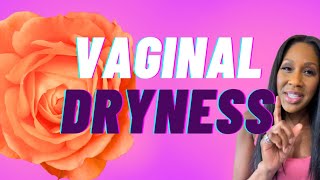 What Are the BEST Treatments for VAGINAL DRYNESS What Causes Vaginal Dryness A Doctor Explains [upl. by Ekul]