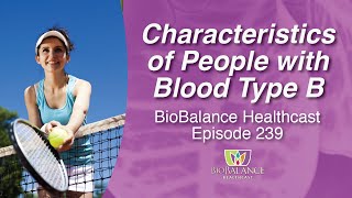 Characteristics of People with Blood Type B [upl. by Noyar]