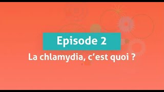 quotLa Chlamydia c’est quoi quot  l’épisode 2 de quotDépISTésquot [upl. by Seana]