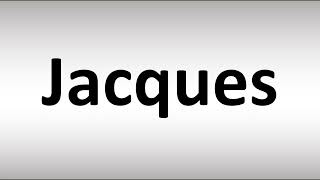 How to Pronounce Jacques CORRECTLY [upl. by Ocnarfnaig]