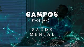 teaser  SAUDE MENTAL  Episódio 1  Campos Mentais [upl. by Westney478]