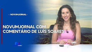 NOVUMJORNAL COM COMENTÁRIO DE LUÍS SOARES [upl. by Alejandra]