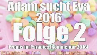 Adam sucht Eva 2016 – Folge 2  Promis im Paradies Kommentar [upl. by Villiers]