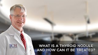 What is a Thyroid Nodule and How Can It be Treated [upl. by Ellesirg]