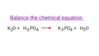 K2OH3PO4K3PO4H2O balance the chemical equation mydocumentary838 [upl. by Neira624]