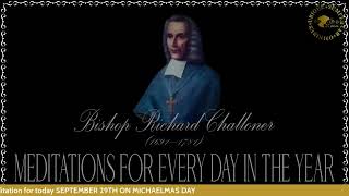 ✠Challoner Meditation September 29th [upl. by Alethea245]