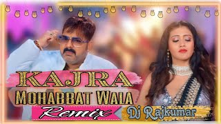 Kajra Mohabbat Wala Dj Remix  Pawan Singh Shilpi Raj  Dj Rajkumar [upl. by Ravo]