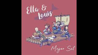 Ella amp Louis  Major Set [upl. by Gnilrits]