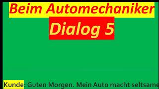 Beim Automechaniker  Dialog B1B2 Alltagsdialoge [upl. by Indihar]