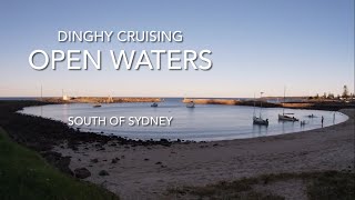 Dinghy Cruising Open Water South of Sydney [upl. by Halimaj]