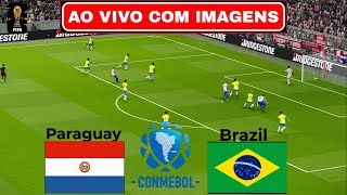 ðŸ”´PARAGUAI X BRASIL AO VIVO COM IMAGENS  ELIMINATÃ“RIAS SULAMERICANAS  ASSISTIR JOGO AO VIVO [upl. by Nitsirhc]