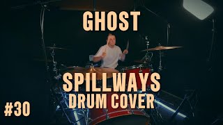 GHOST  SPILLWAYS Drum Cover 30 [upl. by Drofnats518]