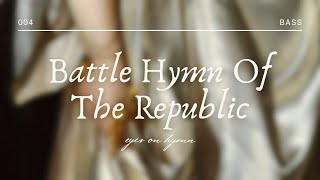 Battle Hymn Of The Republic  Bass [upl. by Ecirehc]