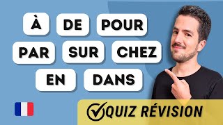 😉 RÉVISION  Les PRÉPOSITIONS en français  Super QUIZ  EXPLICATIONS [upl. by Matthei367]