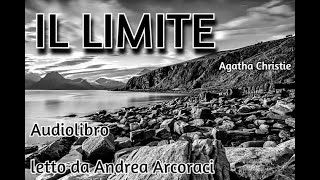 IL LIMITE  Agatha Christie  Audiolibro [upl. by Filberte]