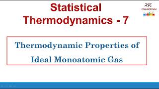 Statistical Thermodynamics Thermodynamic properties of ideal monoatomic gas [upl. by Erialb]