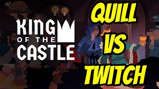 First Time King of the Castle Quill vs Twitch Chat [upl. by Kired694]