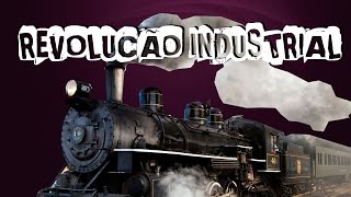 HISTÓRIA GERAL 16 REVOLUÇÃO INDUSTRIAL [upl. by Olumor979]