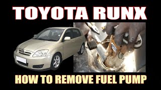 TOYOTA RUNX  2004   HOW TO REMOVE FUEL PUMP [upl. by Yurt]