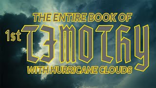 The Book of 1st Timothy with Hurricane Clouds [upl. by Whittaker]