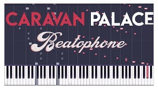 Caravan Palace  Beatophone Synthesia Cover Piano [upl. by Jacquelin]