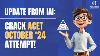 IAI Important Update ACET October 2024 Attempt  Watch the Video to the End [upl. by Antonella]