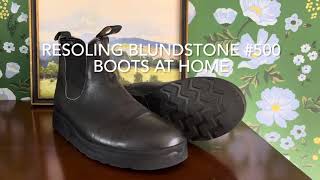 Resoling Blundstone 500 boots at home with Vibram Christy soles [upl. by Arenat]