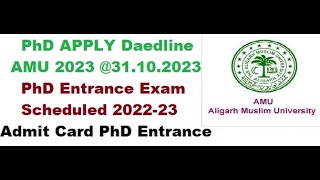 Admit Card amp Entrance Exam Date  AMU PhD Admission 202223  Apply AMU PhD 202324 AMUPhD202223 [upl. by Ahselaf]