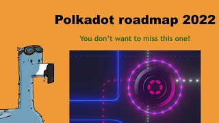 Polkadot new roadmap 2022  You dont want to miss it [upl. by Esra]