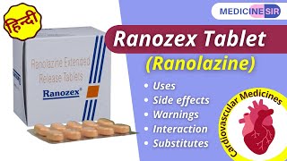 Ranozex Tablet Ranolazine Uses Side effects Warnings Substitutes  Medicine Sir [upl. by Jeremy422]