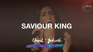 Saviour King  Hillsong Worship [upl. by Hwang]