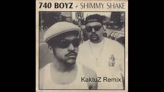 740 Boyz  Shimmy Shake KaktuZ RemiX [upl. by Nnylsor]