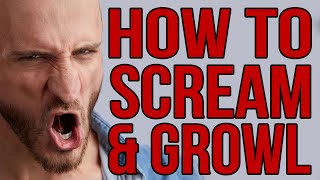 HOW TO GROWL  SCREAM  BASICS HQ [upl. by Wolfgram]