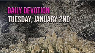 Daily Devotion Tuesday January 2nd [upl. by Turk]