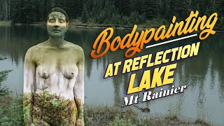 Bodypainting at Reflection Lake Mt Rainier National Park [upl. by Hamid1]