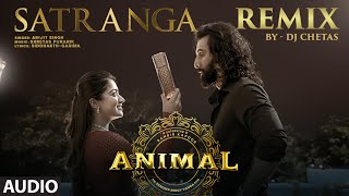 Satranga Remix Visualizer DJ Chetas  Ranbir Kapoor Rashmika  Arijit Singh  Sandeep Vanga [upl. by Anyahc]