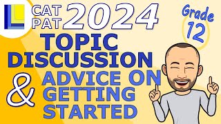 CAT PAT 2024  Grade 12  Topic discussion amp advice on getting started [upl. by Hanyaz]