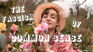 The Fascism of Common Sense [upl. by Narrad]