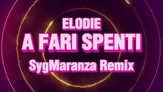 Elodie  A FARI SPENTI  SygMaranza Remix [upl. by Eico464]