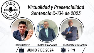 VIRTUALIDAD Y PRESENCIALIDAD SENTENCIA C134 DE 2023 [upl. by Rachele842]