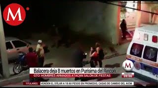 Balacera deja 8 muertos en Purísima del Rincón Guanajuato [upl. by Hallimaj59]