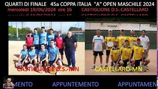 CASTIGLIONECASTELLARO 4° Finali 45 COPPA ITALIA 2024 [upl. by Lauryn]