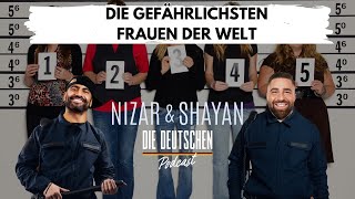 Die Gefährlichsten Frauen der Welt  371 Nizar amp Shayan Podcast [upl. by Anassor]