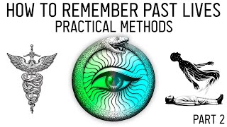 How to Remember Past Lives Meditation Exercises amp Practical Wisdom Part 2 [upl. by Tallu]