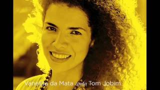 Vanessa da Mata canta Tom Jobim  Correnteza [upl. by Queston471]