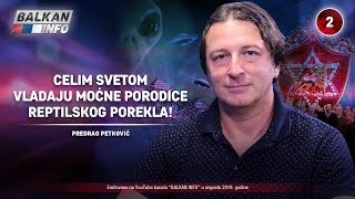 INTERVJU Predrag Petković  Celim svetom vladaju moćne porodice reptilskog porekla 682019 [upl. by Alex314]