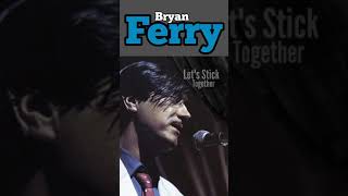 Bryan Ferry  Lets Stick Together  Best Songs of All Time [upl. by Acemahs]