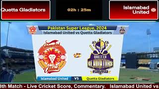 🔴PSL Live  QUE vs ISL Live PSL  Quetta Gladiators vs Islamabad United Live Score cricketlive [upl. by Lorre]